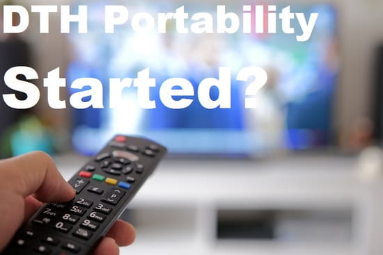 Inter-operability, or DTH portability is currently not available in India. Know about dth portability 2022, How to port Cable TV, DTH, trai