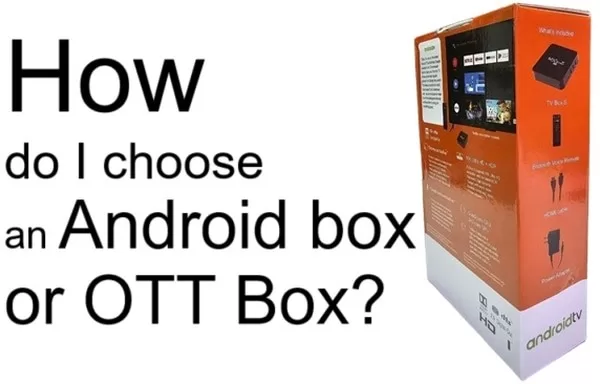 Choose the Best Android Box in India, the Best Android Smart TV Box, and Compare OTT Smart by its specifications, price, and features.