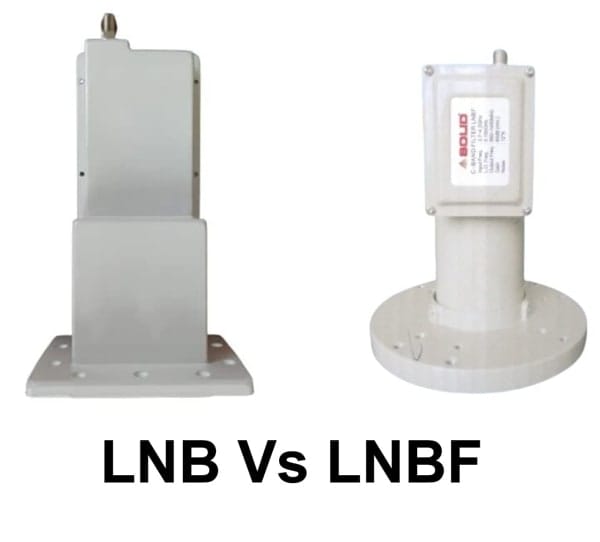 LNB Vs LNBF - Know about LNBF or LNB A low-noise block downconverter (LNB) is the receiving device mounted on satellite dishes.