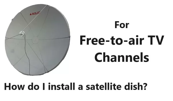 Know-How to Install C-Band FTA System ( Free-To-Air C-Band Dish Antenna and Satellite Decoder) for lifetime FREE TV channels.