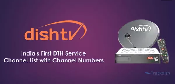 Find the latest and updated Dish TV DTH channels list with channel numbers. List included Free TV channels, HD channels and SD channels.