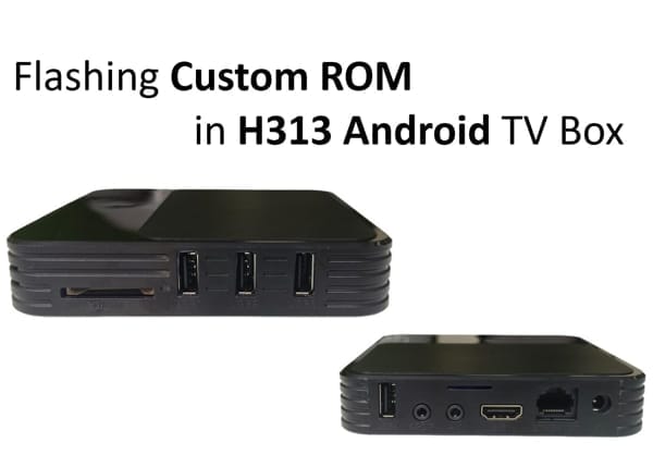 Download Allwinner H313 Android firmware for Android TV, and Android Box. Just flash this custom ROM using Android Flash Tool
